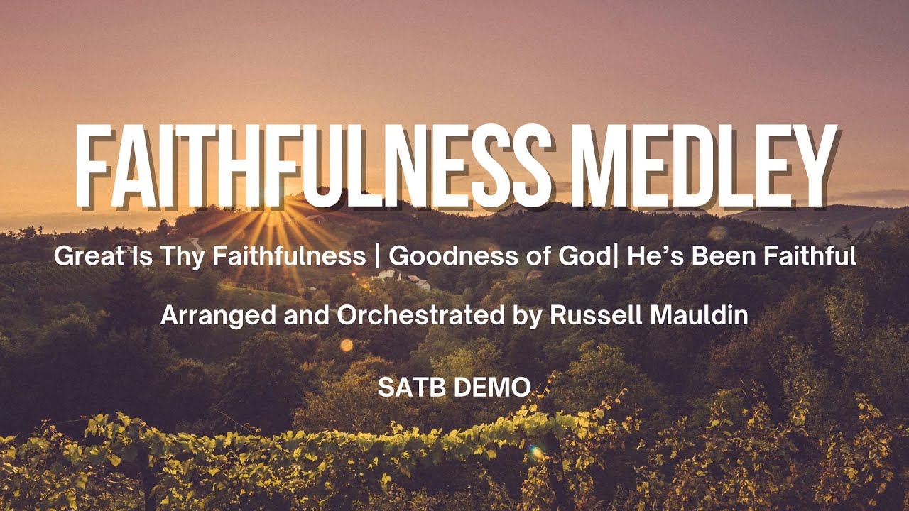 Faithfulness Medley | SATB Demo with Lyrics