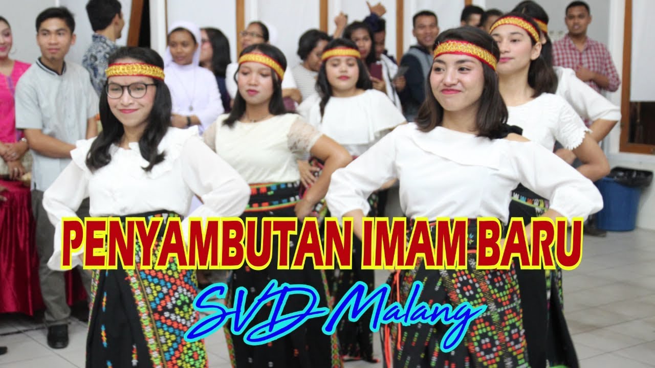 TARIAN PENYAMBUTAN IMAM BARU SVD - ANAK MANGGARAI MALANG