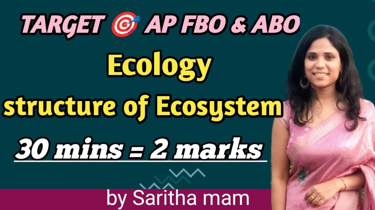 👇🎯Ecology &ndash; Structure of Ecosystem | AP FBO & ABO| Quick Revision | by Saritha Mam👇🎯