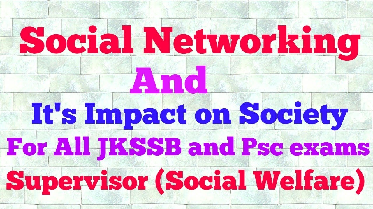 Social Networking :It's impact on Society