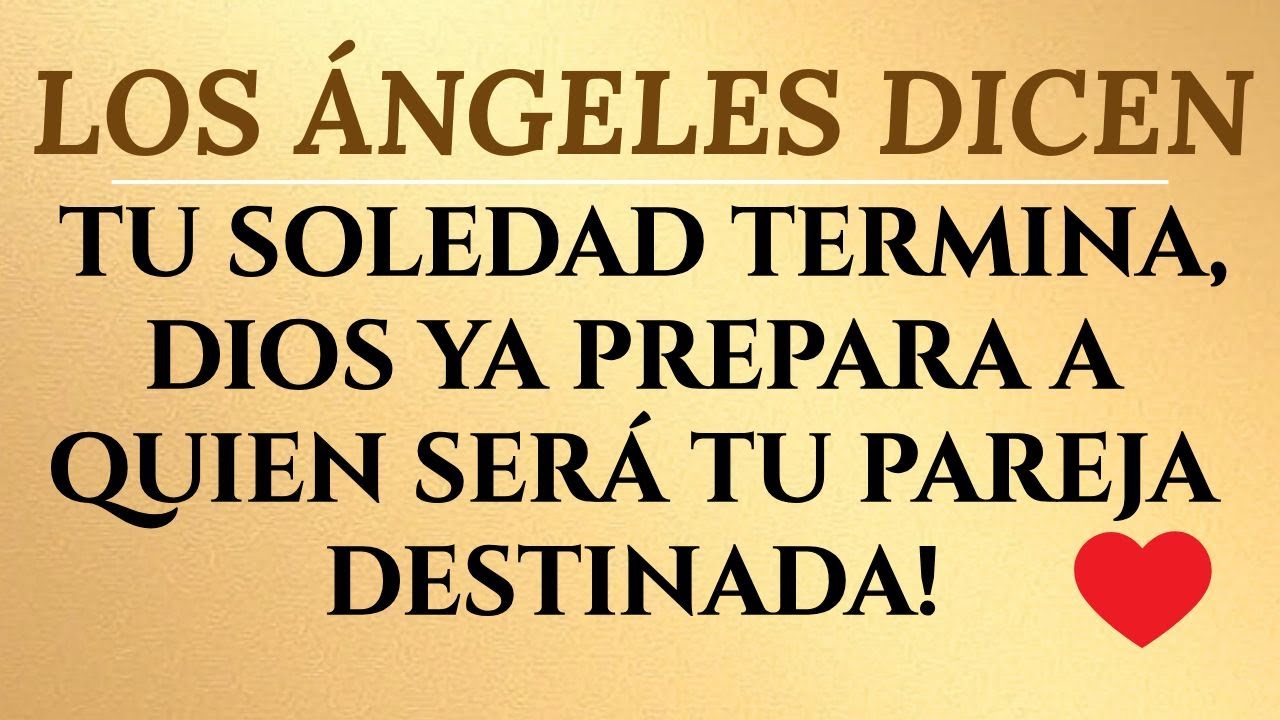 LOS ÁNGELES DICEN; MIENTRAS SUFRES EN SOLEDAD, DIOS ESTÁ PREPARANDO A TU PAREJA PERFECTA!