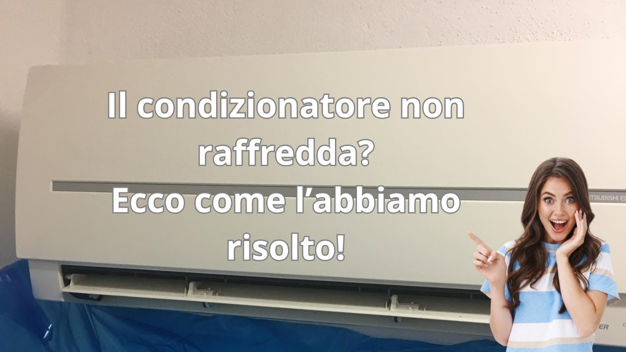 Il clima non raffredda? Ecco come l'abbiamo risolto!