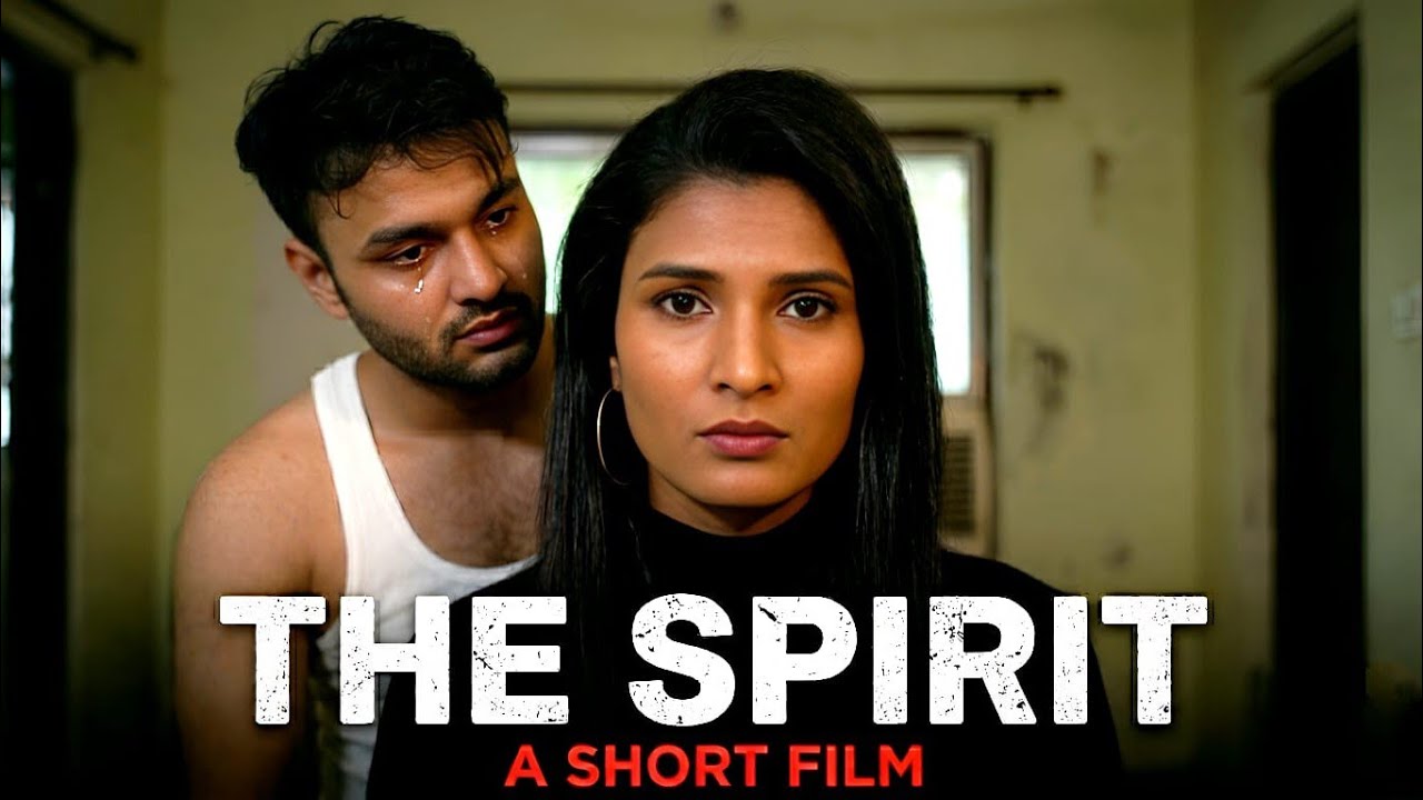 THE SPIRIT &ndash; A Tragic Love Story of Loss & Destiny | Bhaskar & Nisha