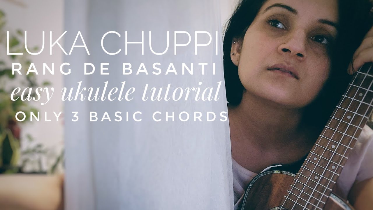 Luka Chuppi bahut hui | Rang De Basanti | easy ukulele tutorial just 3 basic chords