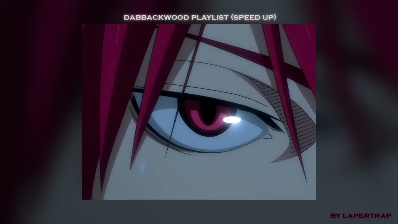 DABBACKWOOD ПЛЕЙЛИСТ (SPEED UP)