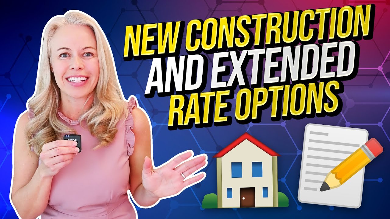 Why New Construction Home & Extended Rate Options Are TRENDING 🔥