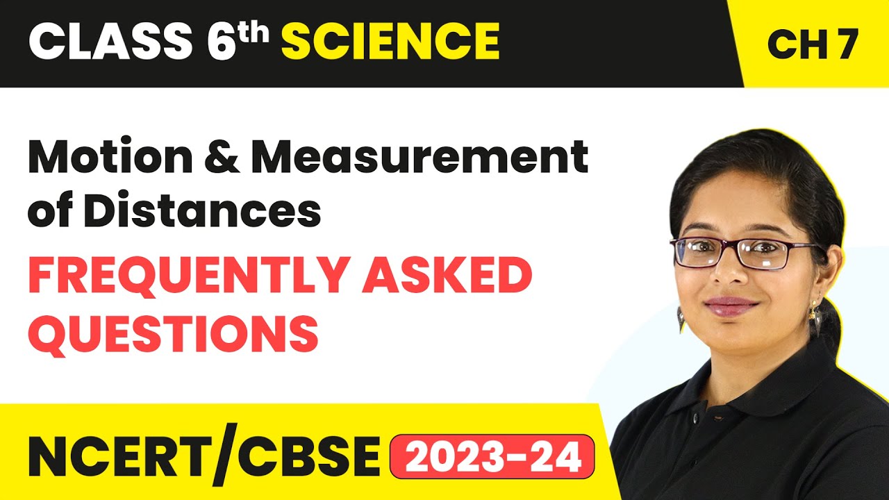 Frequently Asked Questions - Motion and Measurement of Distances | Class 6 Science Chapter 7 |