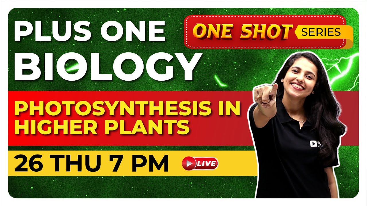 PLUS ONE BIOLOGY | PHOTOSYNTHESIS IN HIGHER PLANTS | ONE SHOT LIVE | Exam Winner