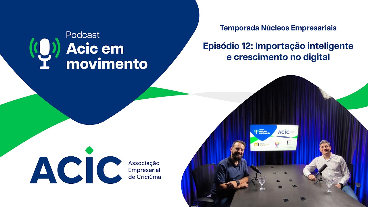 Importa&ccedil;&atilde;o inteligente e crescimento no digital &ndash; Temporada N&uacute;cleos Empresariais