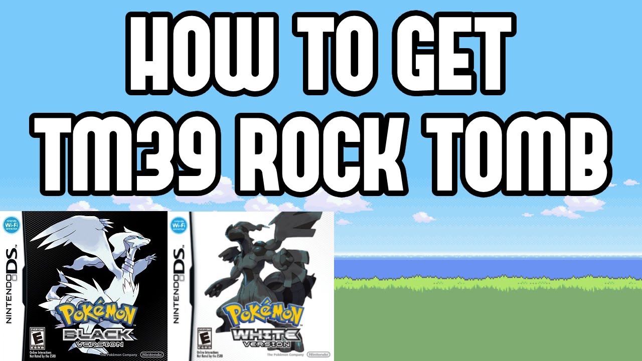 How to Get TM39 Rock Tomb in Pokemon Black/White