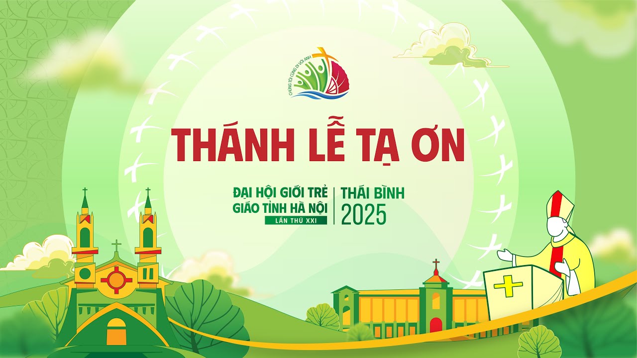 🔴THÁNH LỄ TẠ ƠN - NGHI THỨC BẾ MẠC, TRAO THÁNH GIÁ VÀ CỜ ĐẠI HỘI CHO GP PHÁT DIỆM