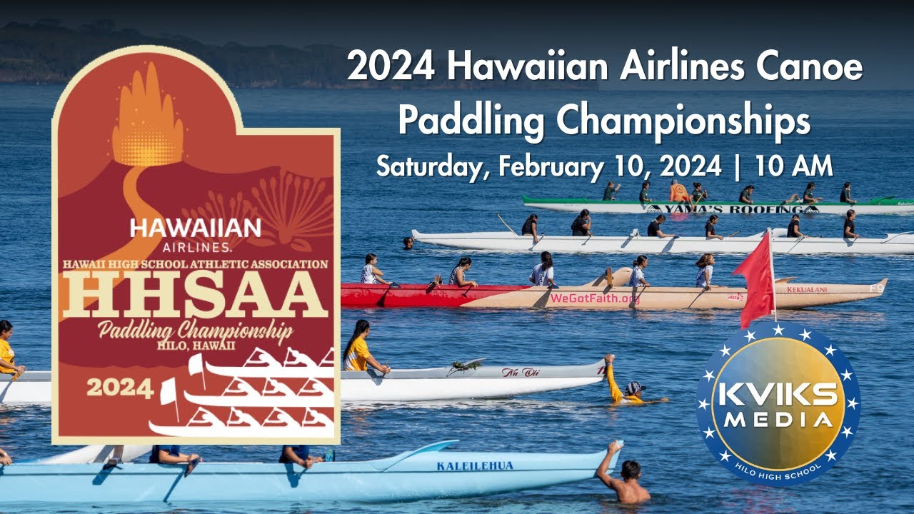 2024 HHSAA Hawaiian Airlines Canoe Paddling Championships
