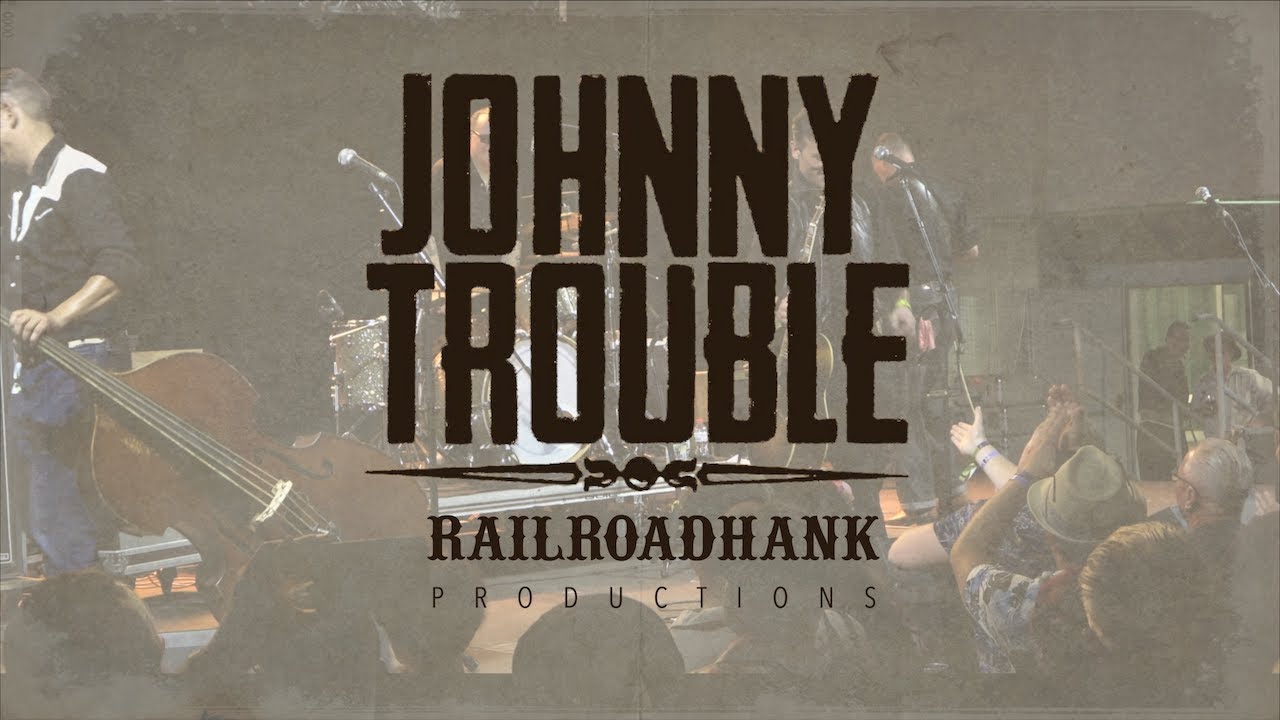 Johnny Trouble by RailroadHank Productions©2022