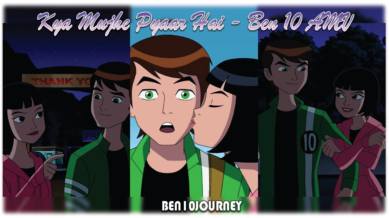 Ben & Julie  || Kya Mujhe Pyaar Hai  - AMV || Ben 10 AMV ||
