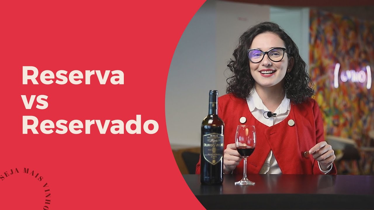 VINHO RESERVA OU RESERVADO: QUAL É O MELHOR?