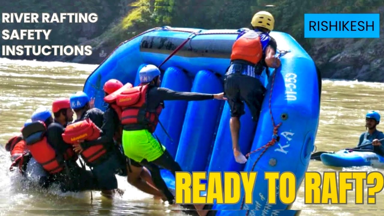 Rishikesh River Rafting &ndash; Complete Safety Briefing Explained | River Rafting Safety Instructions