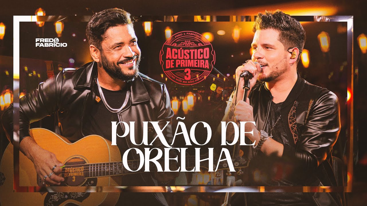 Fred & Fabrício -  Puxão de Orelha (Clipe Oficial)