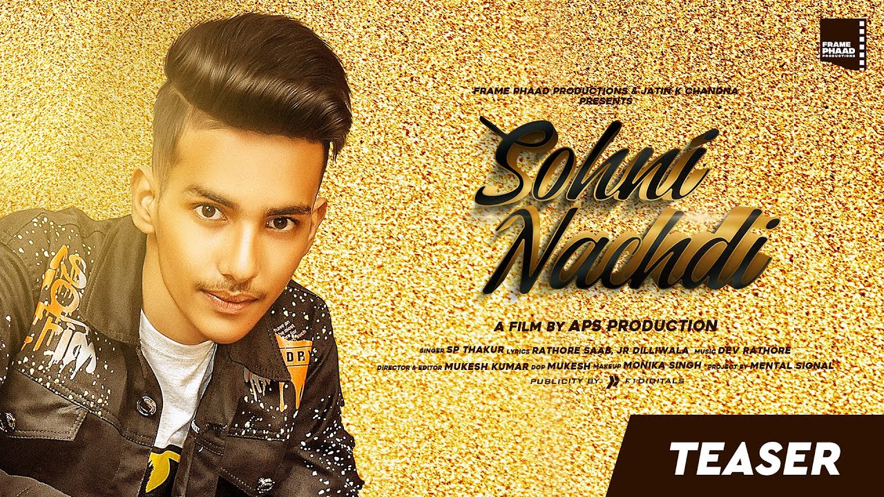 Sohni Nachdi (Official Teaser) - SP Thakur | Frame Phaad Productions |