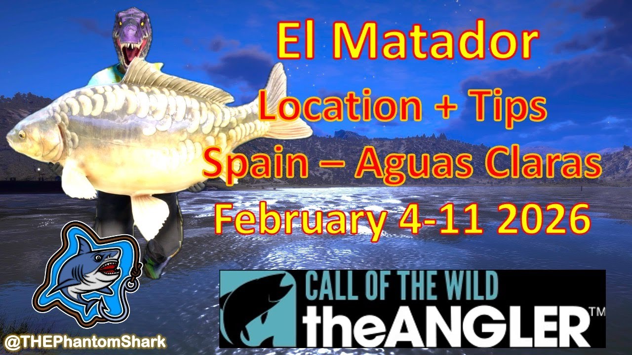 Legendary Fish El Matador This Week February 4-11 2026 Spain Call of the Wild: The Angler