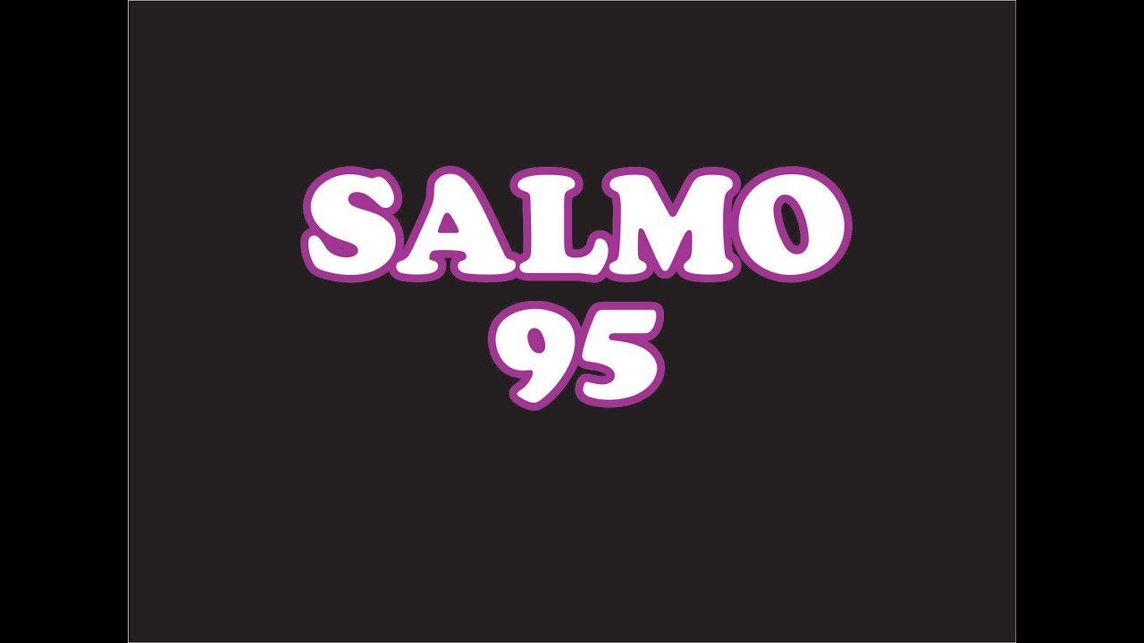 Salmo 95, 
