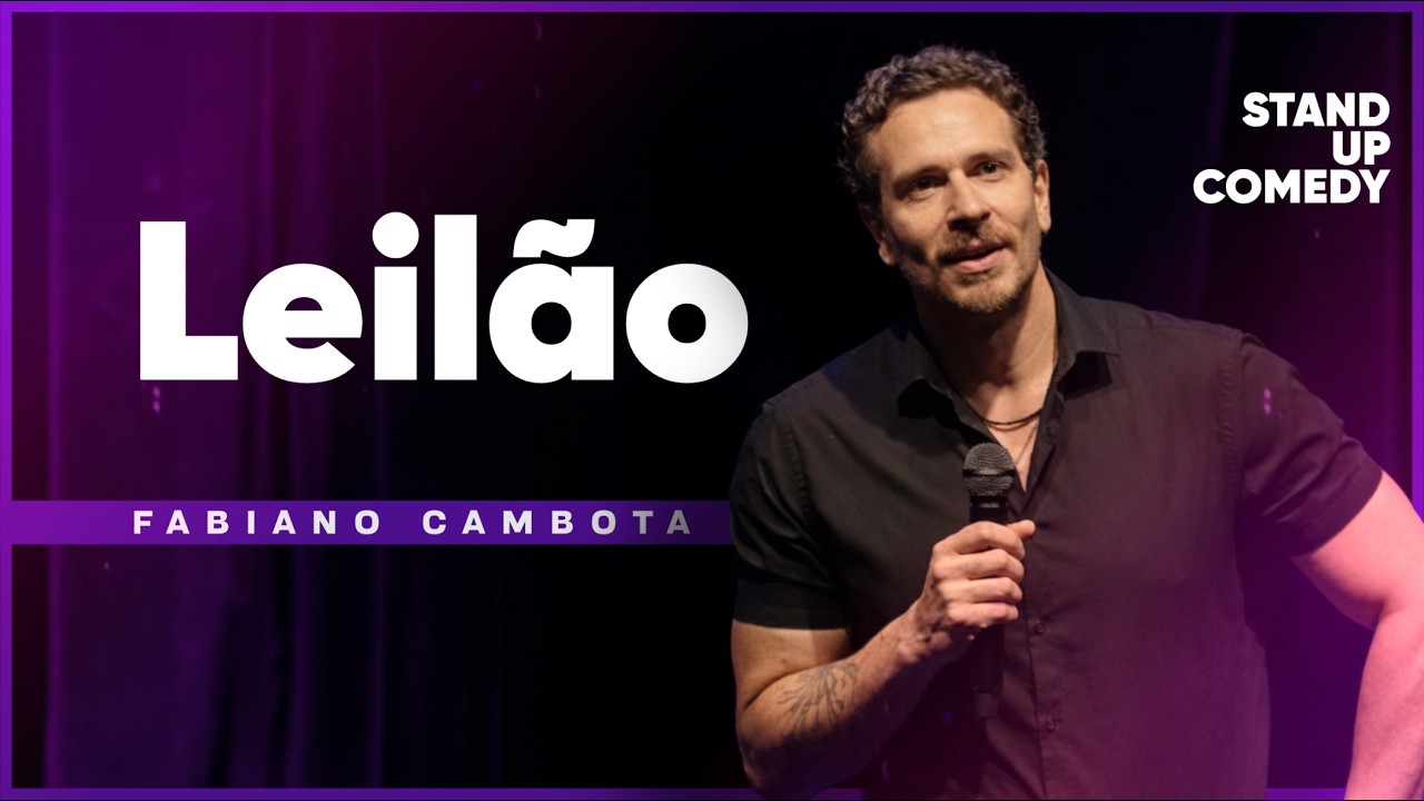 LEILÃO - FABIANO CAMBOTA - STAND UP COMEDY