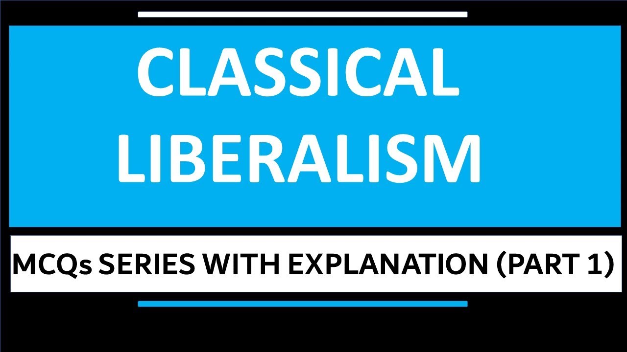 Most Expected MCQs | Classical Liberalism | With Explanation | [Hindi]