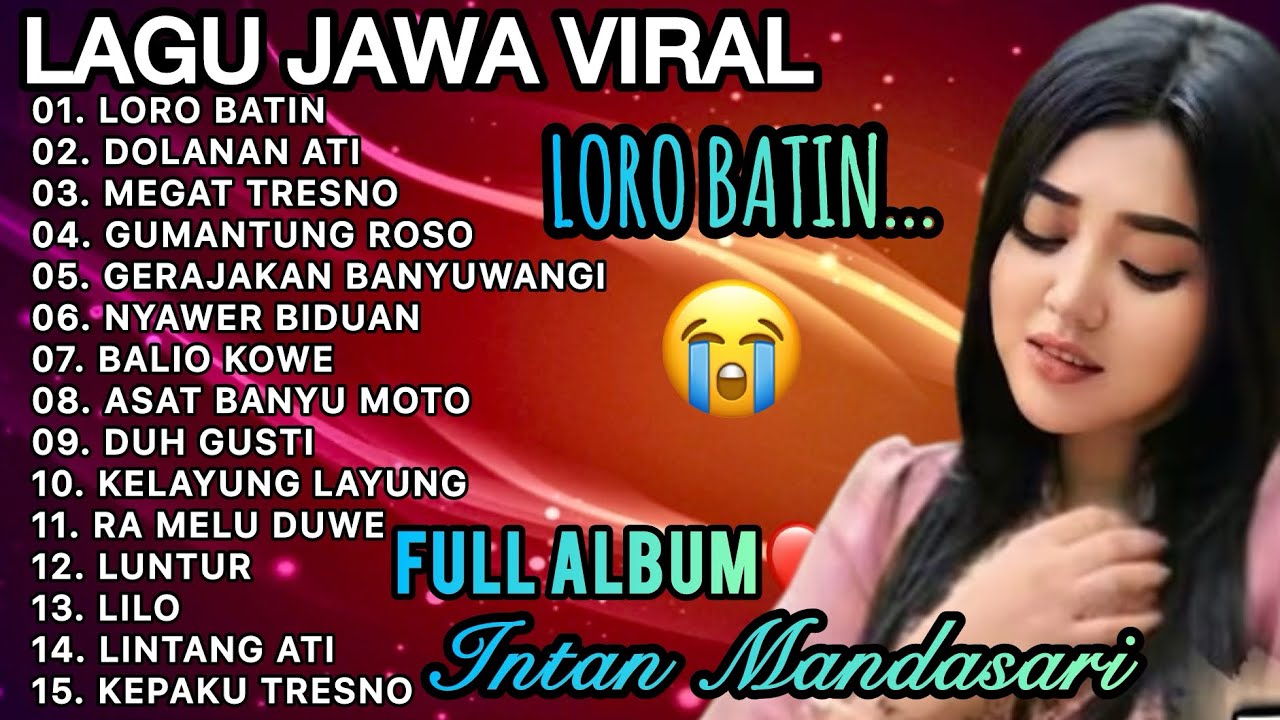 LORO BATIN😭DANGDUT KOPLO JAWA VIRAL BIKIN INGAT MASA LALU‼️FULL ALBUM INTAN MANDASARI 