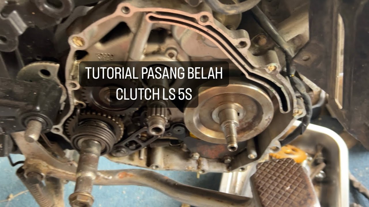 TUTORIAL PASANG BELAH CLUTCH LC 5S