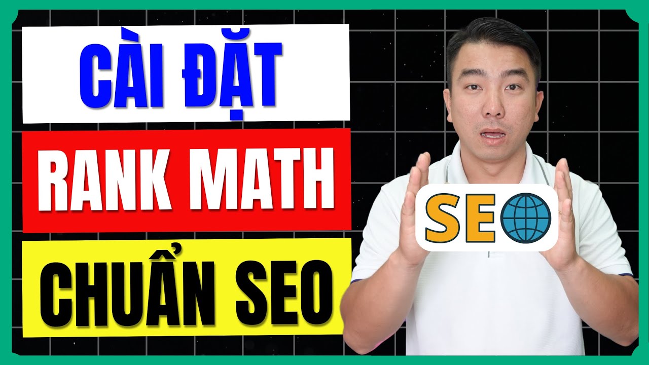 Hướng Dẫn Cài Đặt Rank Math Pro A - Z Tối Ưu Website Lên Top Google