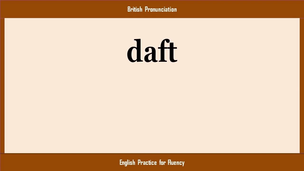 daft, How to Say or Pronounce DAFT in American, British, Australian English