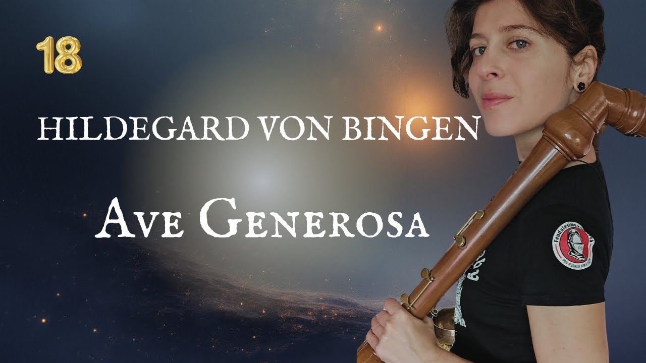18 Dicembre / Hildegard von Bingen / Ave Generosa