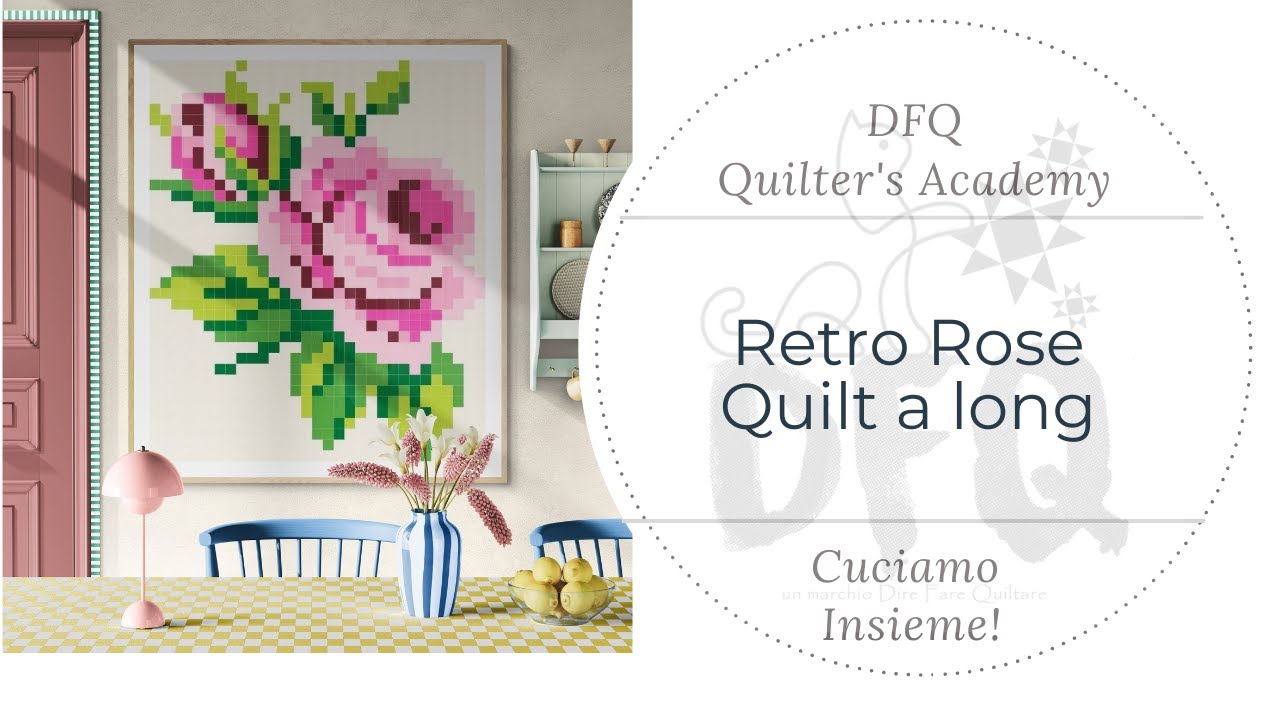 RETRO ROSE QUILT A LONG-PARTE 1