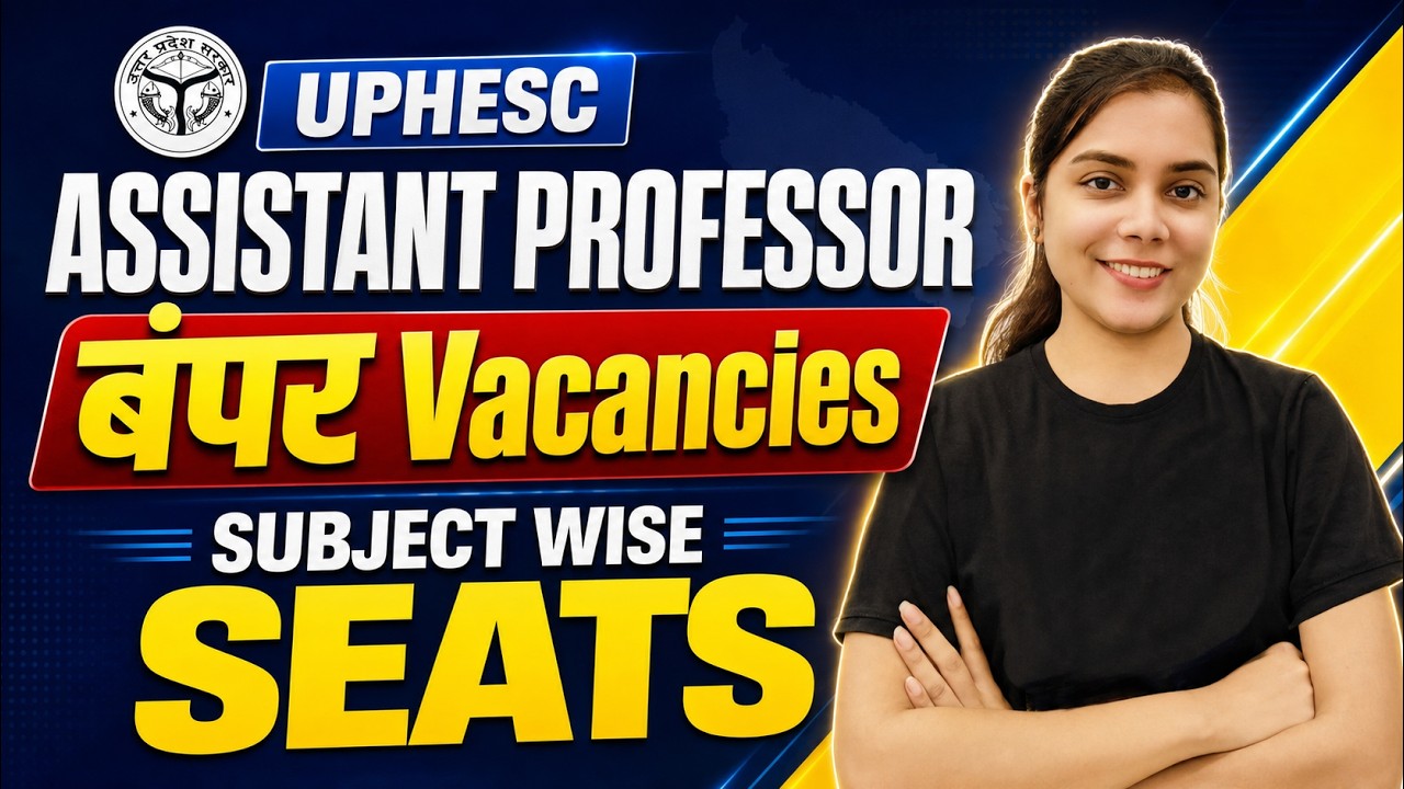 UPHESC Assistant Professor Vacancy 2026 | Subject-Wise Seats | UP Government Jobs Latest Update