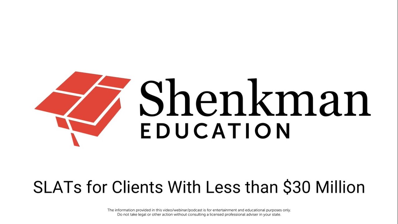 SLATs for Clients With Less than $30 Million Webinar