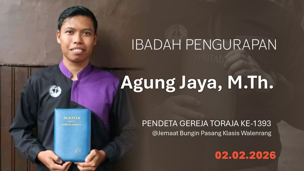 🔴 [LIVE] - IBADAH PENGURAPAN Agung Jaya, M.Th. | 02.02.2026