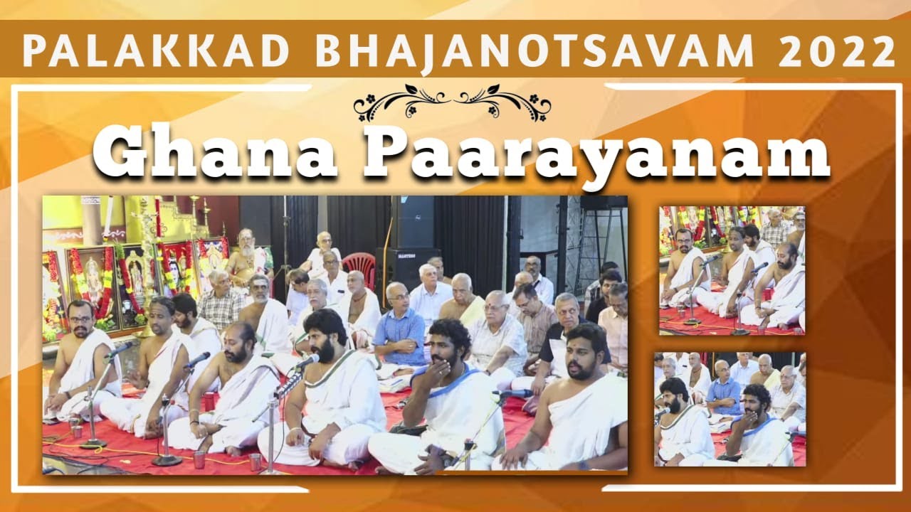 Palakkad Bhajanothsavam 2022- Ghana Paarayanam