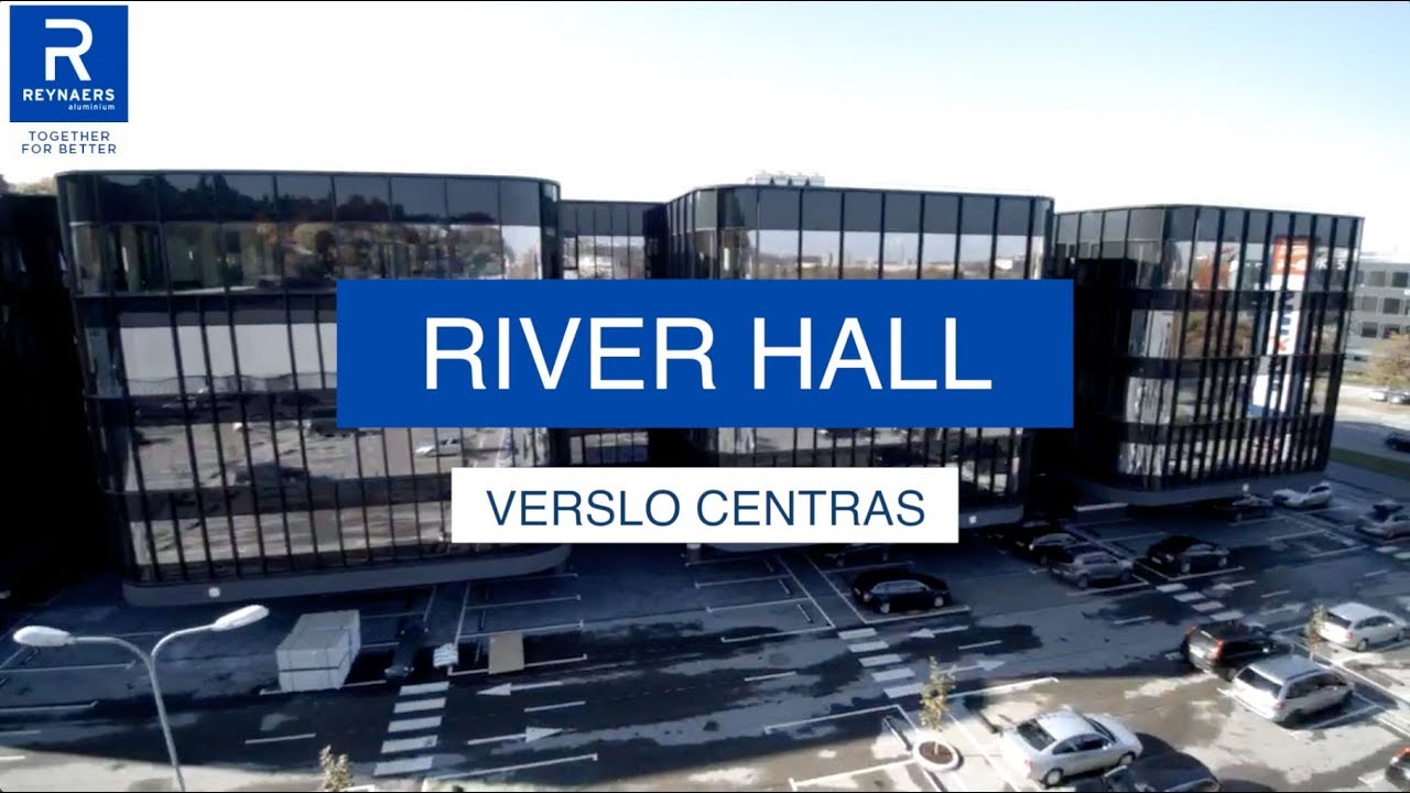 REYNAERS ALUMINIUM - Verslo centro „River Hall“ fasadų sprendimai