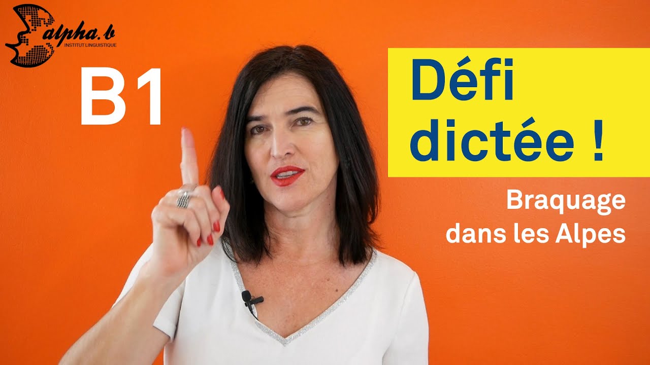 Dictée en français B1 – Braquage dans les Alpes