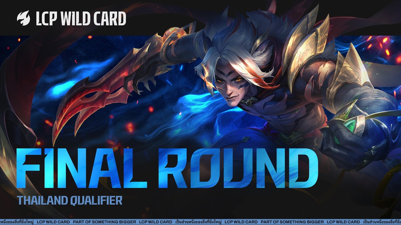 LCP Wild Card: Thailand Qualifier - Final Round