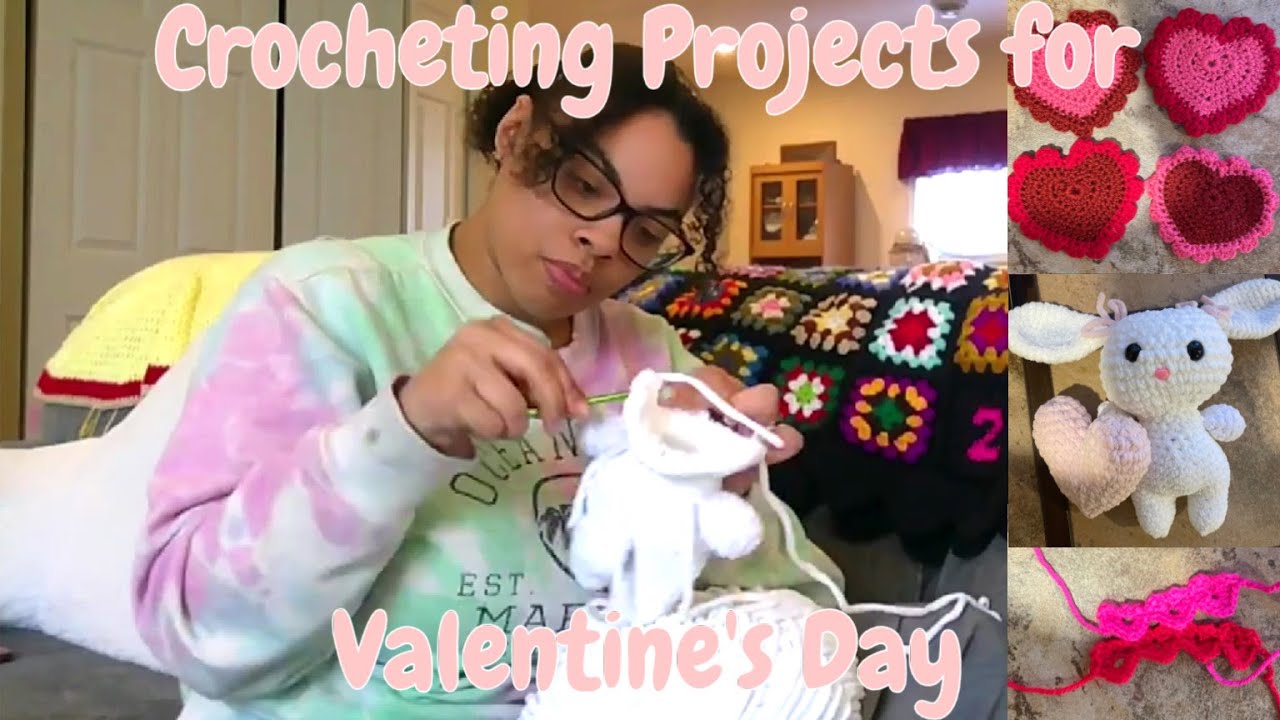 Crochet With Me ~ Valentine's Day Crochet Projects