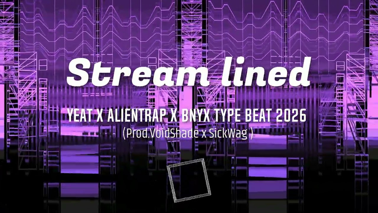 ''Stream Lined'' '' (Dark) Yeat x AlienTrap x Type Beat 2026 instrumental (Prod.VoidShade x SickWag)
