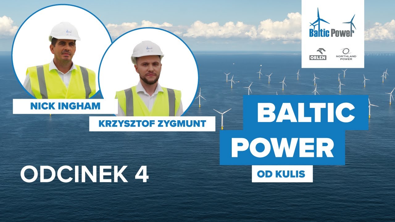 Baltic Power: kulisy powstawania pierwszej farmy wiatrowej na Bałtyku | odc.4