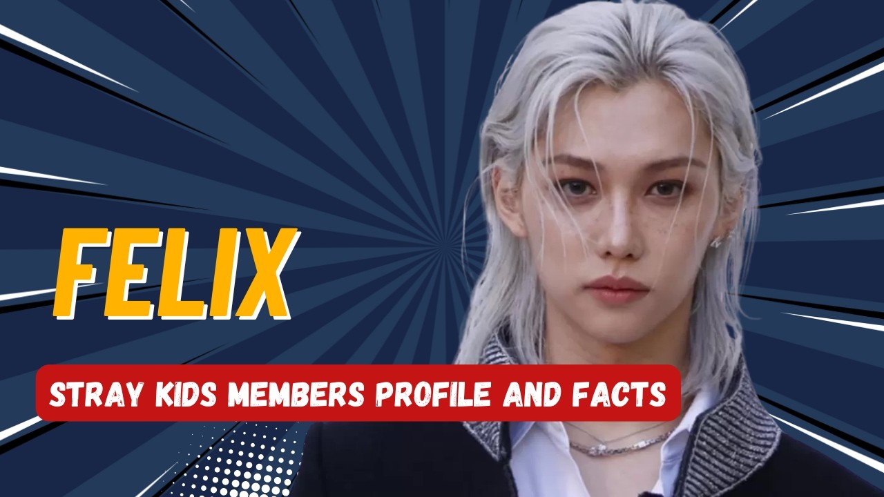 Felix of Stray Kids: From Taekwondo Champ to K-pop Superstar | Stray Kids Profile