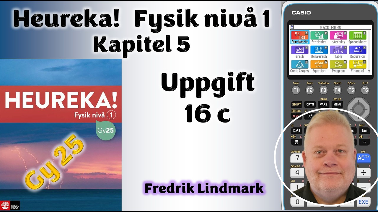 Uppgift 16 c Kapitel 5 Heureka! Fysik nivå 1 Gy 25