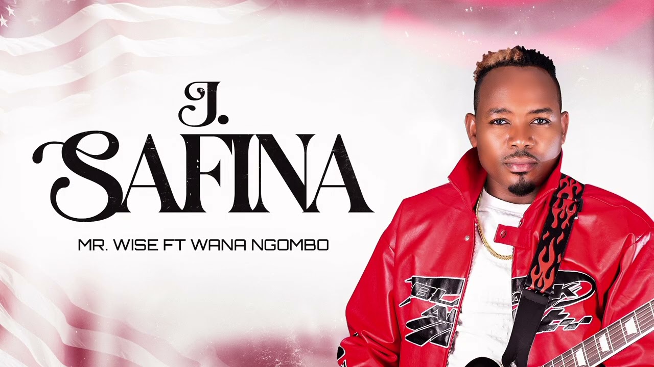 J. SAFINA By Mr.Wise ft Wana Ngombo  Official Audio 