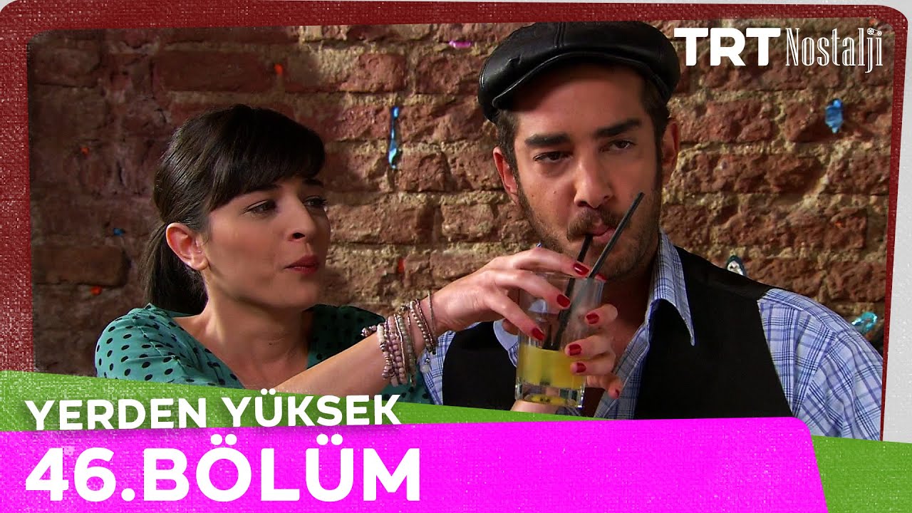 Yerden Yüksek 46. Bölüm @NostaljiTRT