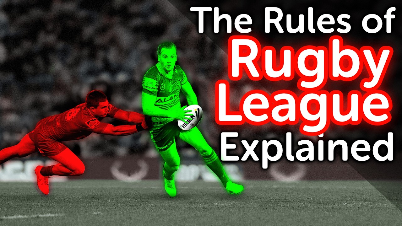 The Rules of Rugby League EXPLAINED | League for Beginners