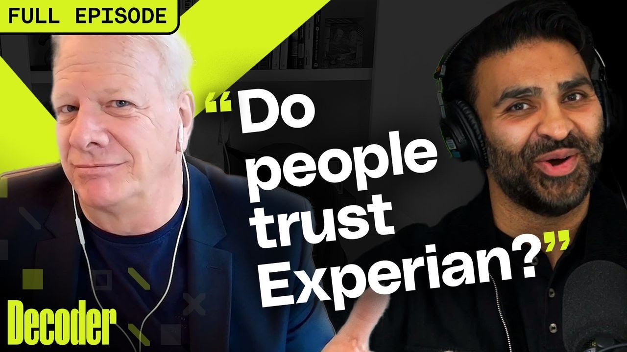 Experian’s tech chief defends credit scores: ‘We’re not Palantir’ | Decoder