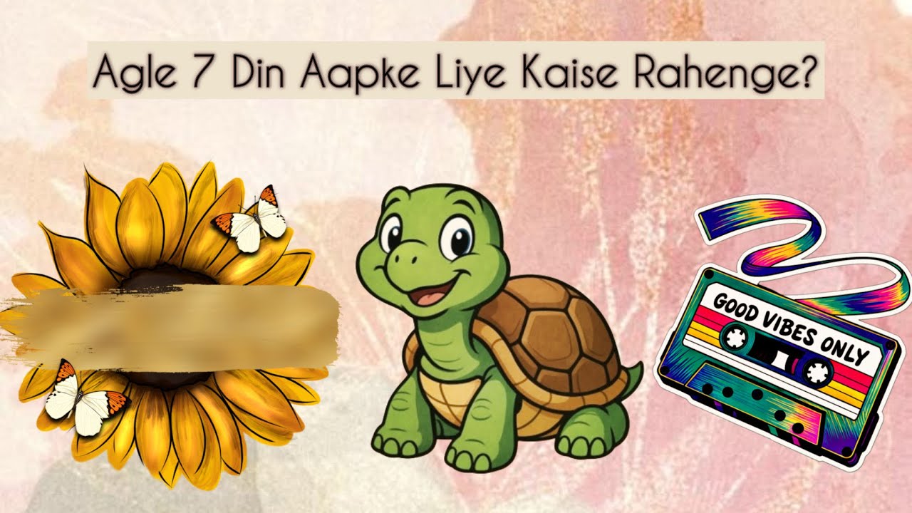 Agle 7 Din Aapke Liye Kaise Rahenge? ( Pick A Card ) 