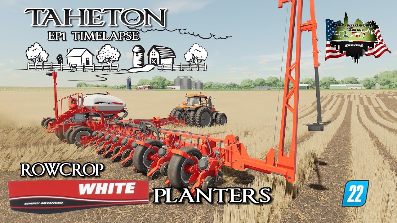 TAHETON EP1 TIMELAPSE | ROWCROP WHITE PLANTERS | FS22 | FARMING SIMULATOR 22